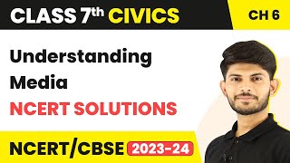 Understanding Media  NCERT Solutions  Class 7 Civics Chapter 6 [upl. by Sheffie]