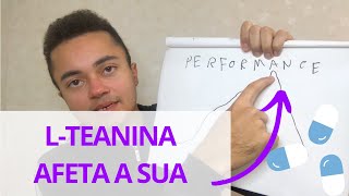 Lteanina como tomar da melhor forma para maximizar sua performance minha opinião [upl. by Eirrek704]