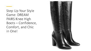 Step Up Your Style Game DREAM PAIRS Knee High Boots – Confidence Comfort and Chic in One [upl. by Enyrb201]