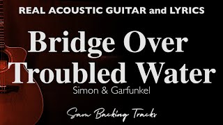 Bridge Over Troubled Water  Simon amp Garfunkel Acoustic Karaoke slow version [upl. by Silohcin]