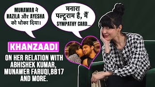 Khanzaadi First Open Interview On BIGBOSS And Her Life  Abhishek  Munawar  Ankita  Health Issues [upl. by Aneehsak]