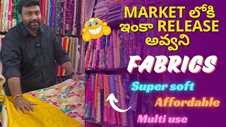 Market లోకి ఇంకా release అవ్వని Fabrics  Most Trending multi use designer new budget Fabrics [upl. by Artied]