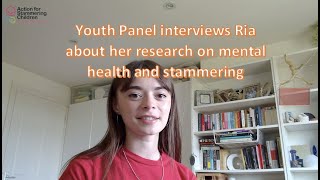 Youth Panel interviews Ria about her stammering PhD research  Part 1 [upl. by Anitsugua]