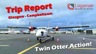 Loganair Twin Otter  Glasgow to Campbeltown  Trip Report [upl. by Riannon518]