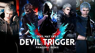 DMC5 Casey Edwards  Devil Trigger PANDORA REMIX  wLyrics [upl. by Sax]