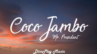 MrPresident  Coco Jambo lyrics [upl. by Sinnel]