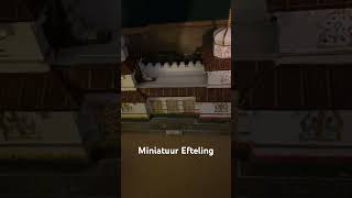 Miniatuur Efteling [upl. by Hgeilhsa]