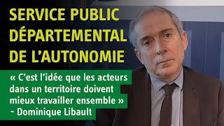 Dominique Libault  Le service public départemental de lautonomie [upl. by Ilime328]