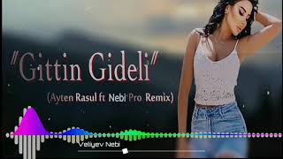 Gittin gideli Aytən Resul  Nebi Remix  2021 [upl. by Brause341]