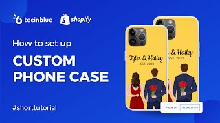 How to Make Custom Phone Cases to Sell on Shopify Using Teeinblue [upl. by Seyah81]