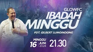 Ibadah Minggu GLOWFC 7  2130 WIB  Minggu 16 Juni 2024 [upl. by Mazurek]