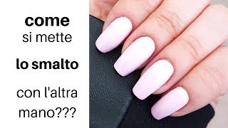 COME applicare bene LO SMALTO con la MANO SINISTRA  Ale nail art [upl. by Obellia]