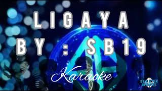 SB19  Ligaya Karaoke Version [upl. by Arracot]