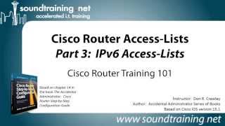 Cisco Router AccessLists Part 3 IPv6 Cisco Router Training 101 [upl. by Shugart]