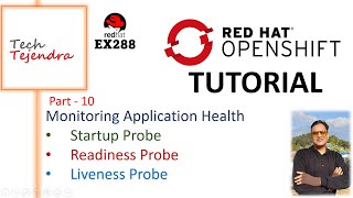 Monitoring Application Health Readiness amp Liveness Probe OpenShift Tutorial Part10 Red Hat EX288 [upl. by Coriss]