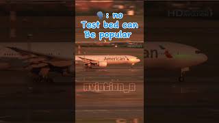 No testbed can be popular  AviationA [upl. by Zitella]