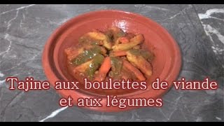 Tajine aux boulettes de viande et aux légumes [upl. by Snilloc]