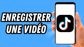 Comment enregistrer une vidéo sur TikTok GUIDE COMPLET [upl. by Mariande]