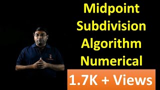 Midpoint Subdivision Algorithm Numerical [upl. by Eidua]