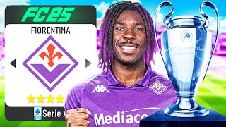 HO RICOSTRUITO LA FIORENTINA FINO ALLA VITTORIA DELLA CHAMPIONS LEAGUE SU FC25 [upl. by Zamora]