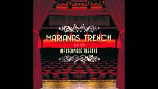 Marianas Trench quotMasterpiece Theatre IIIquot Official Audio [upl. by Lontson]