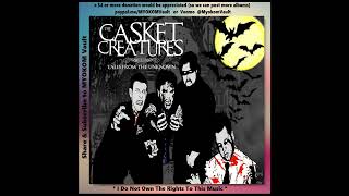 The Casket Creatures  Tales From The Unknown 2011 Mix [upl. by Garey]