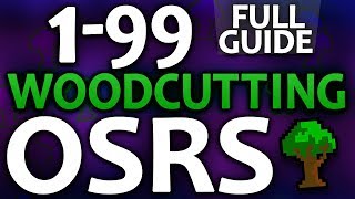 OSRS Ultimate 199 Woodcutting Guide FastProfitable Methods [upl. by Darnell]