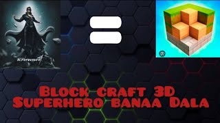 super hero create in block craft 3D game 😲🤯 [upl. by Alair]