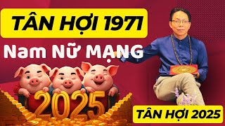 Xem Tử vi Tân Hợi 1971 năm 2025 nam mạng nữ mạng sao hạn thu hút tài lộc [upl. by Darrel]