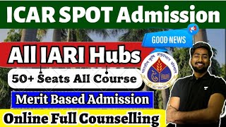 ICAR Spot Admission 😍 IARI Spot Counseling start  Direct Online Counseling on basis ICAR Rank 2023 [upl. by Babara]