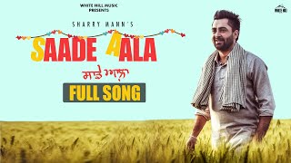 Sharry Mann New Punjabi Song  Saade Aala  Mista Baaz  Latest Punjabi Songs 2020  WHM [upl. by Annairoc]