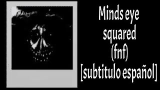 MINDS EYE SQUARED FNF subtitulo español [upl. by Nosdrahcir]