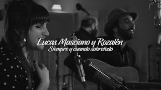 Lucas Masciano feat Rozalen  Siempre y Cuando [upl. by Nnyrat]