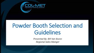 ColMet Academy  Powder Booth Selection amp Guidelines [upl. by Romney]