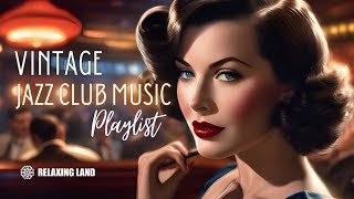 Vintage Jazz Club Music Playlist  1940s songs [upl. by Grunberg674]