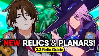 How 23s NEW Relics amp Planars CHANGE Builds Relic Guide [upl. by Ahsimek551]