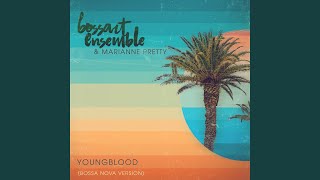 Youngblood Bossa Nova Version [upl. by Rayshell]