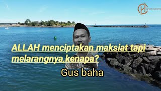 Gus baha  ilmu tauhid tingkat tinggi [upl. by Lika821]