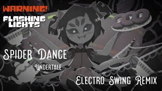 Undertale  Spider Dance Electro Swing Remix  FLASHING LIGHTS [upl. by Foss812]