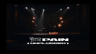 Fernie  Pain Unplugged [upl. by Yenduhc]