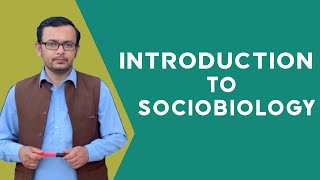 Introduction to sociobiology its definition with all details [upl. by Yllehs]