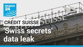 Swiss secrets data leak targets Crédit Suisse over dirty money • FRANCE 24 English [upl. by Zoarah]