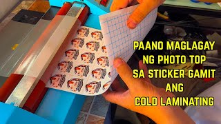 Tips kung Paano maglagay ng Photo Top sa Sticker gamit ang Cold Laminating [upl. by Fionna340]