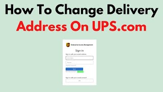 How To Change Delivery Address On UPScom [upl. by Atenek]