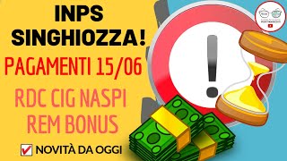 INPS PAGAMENTI A SINGHIOZZO RDC OGGI CASSA INTEGRAZIONE NASPI REM BONUS GIUGNO LUGLIO 2020 [upl. by Petronia]