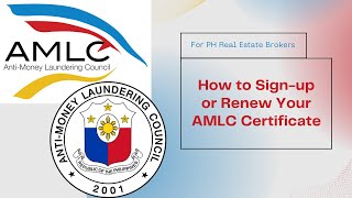 How to Sign Up or Renew Your AMLC Certificate for PH Real Estate Brokers [upl. by Bander99]