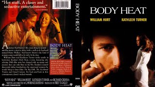 Body Heat 1981  Documentary [upl. by Haymes]