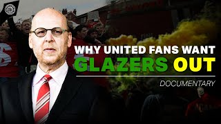 Why Man United Fans Want The Glazers OUT  Documentary [upl. by Oralee488]