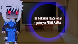 los hokages reaccionan a goku y a ZENOSAMA original [upl. by Feune]