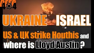 US amp UK strike Houthis in Yemen and Lloyd Austin story gets weirder [upl. by Elbertina]